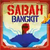 S.B.H - Sabah Bangkit (feat. K-Clique, Marsha Milan, Velvet Aduk, Rich Estranged, Mknk, Elica Paujin, Sipofcola, Brie, Andrea & Elle) - Single